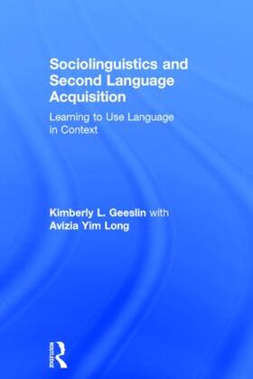 Geeslin / Long |  Sociolinguistics and Second Language Acquisition | Buch |  Sack Fachmedien