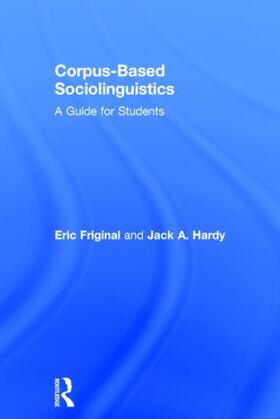 Friginal / Hardy |  Corpus-Based Sociolinguistics | Buch |  Sack Fachmedien