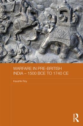 Roy |  Warfare in Pre-British India - 1500BCE to 1740CE | Buch |  Sack Fachmedien