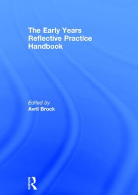 Brock |  The Early Years Reflective Practice Handbook | Buch |  Sack Fachmedien