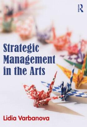 Varbanova |  Strategic Management in the Arts | Buch |  Sack Fachmedien