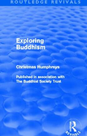 Humphreys |  Exploring Buddhism (Routledge Revivals) | Buch |  Sack Fachmedien