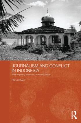 Sharp |  Journalism and Conflict in Indonesia | Buch |  Sack Fachmedien