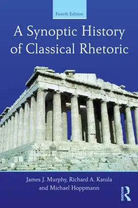 Murphy / Katula / Hoppmann |  A Synoptic History of Classical Rhetoric | Buch |  Sack Fachmedien