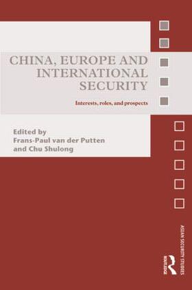 van der Putten / Shulong |  China, Europe and International Security | Buch |  Sack Fachmedien