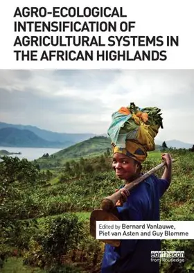 Vanlauwe / van Asten / Blomme |  Agro-Ecological Intensification of Agricultural Systems in the African Highlands | Buch |  Sack Fachmedien