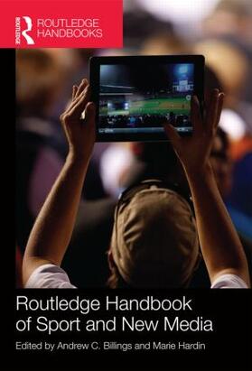 Billings / Hardin |  Routledge Handbook of Sport and New Media | Buch |  Sack Fachmedien