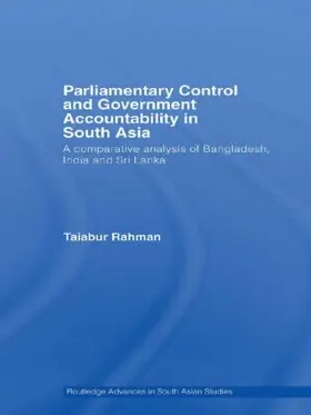 Rahman |  Parliamentary Control and Government Accountability in South Asia | Buch |  Sack Fachmedien