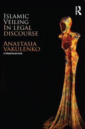 Vakulenko |  Islamic Veiling in Legal Discourse | Buch |  Sack Fachmedien