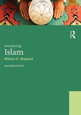 Shepard |  Introducing Islam | Buch |  Sack Fachmedien
