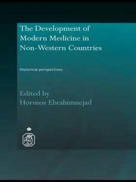 Ebrahimnejad |  The Development of Modern Medicine in Non-Western Countries | Buch |  Sack Fachmedien