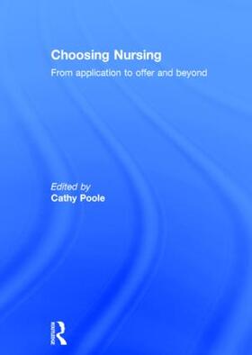 Poole |  Choosing Nursing | Buch |  Sack Fachmedien