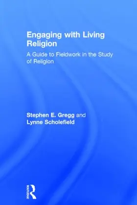 Gregg / Scholefield |  Engaging with Living Religion | Buch |  Sack Fachmedien