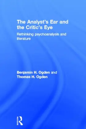 Ogden |  The Analyst's Ear and the Critic's Eye | Buch |  Sack Fachmedien