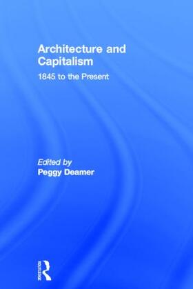 Deamer |  Architecture and Capitalism | Buch |  Sack Fachmedien