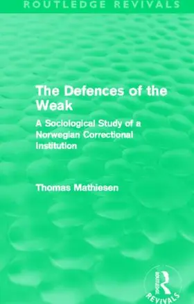 Mathiesen |  The Defences of the Weak | Buch |  Sack Fachmedien