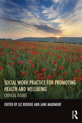 Beddoe / Maidment | Social Work Practice for Promoting Health and Wellbeing | Buch | 978-0-415-53521-2 | sack.de