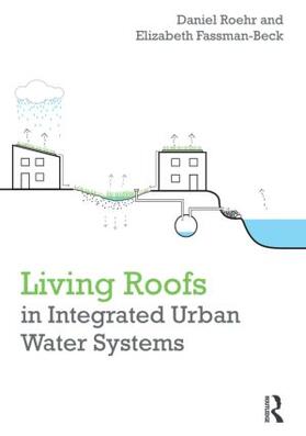 Roehr / Fassman-Beck |  Living Roofs in Integrated Urban Water Systems | Buch |  Sack Fachmedien