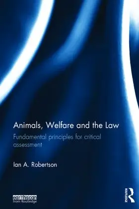 Robertson | Animals, Welfare and the Law | Buch | 978-0-415-53562-5 | sack.de