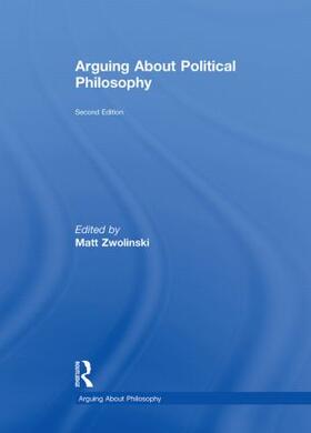 Zwolinski |  Arguing about Political Philosophy | Buch |  Sack Fachmedien