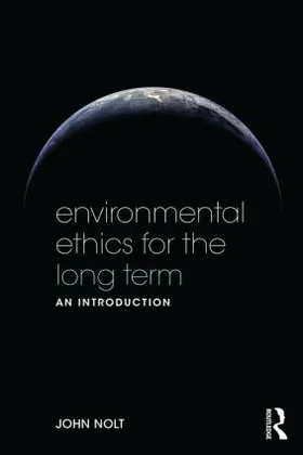 Nolt |  Environmental Ethics for the Long Term | Buch |  Sack Fachmedien