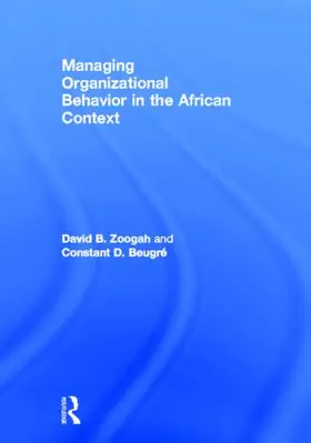 Zoogah / Beugré |  Managing Organizational Behavior in the African Context | Buch |  Sack Fachmedien