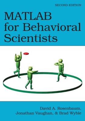 Rosenbaum / Vaughan / Wyble |  MATLAB for Behavioral Scientists | Buch |  Sack Fachmedien