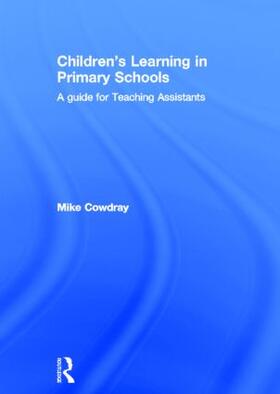 Cowdray |  Children's Learning in Primary Schools | Buch |  Sack Fachmedien