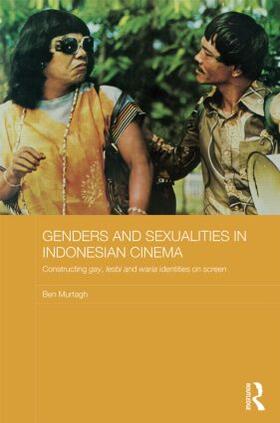 Murtagh |  Genders and Sexualities in Indonesian Cinema | Buch |  Sack Fachmedien