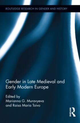 Muravyeva / Toivo | Gender in Late Medieval and Early Modern Europe | Buch | 978-0-415-53723-0 | sack.de