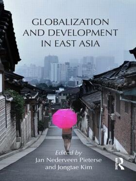 Nederveen Pieterse / Kim |  Globalization and Development in East Asia | Buch |  Sack Fachmedien