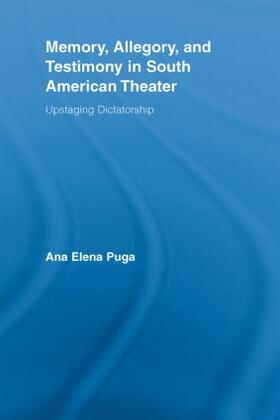 Puga |  Memory, Allegory, and Testimony in South American Theater | Buch |  Sack Fachmedien