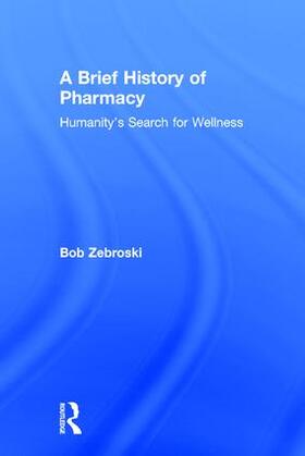 Zebroski |  A Brief History of Pharmacy | Buch |  Sack Fachmedien