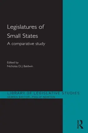 Baldwin |  Legislatures of Small States | Buch |  Sack Fachmedien