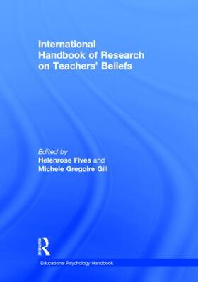 Fives / Gregoire Gill |  International Handbook of Research on Teachers' Beliefs | Buch |  Sack Fachmedien