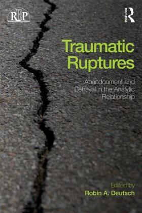 Deutsch |  Traumatic Ruptures: Abandonment and Betrayal in the Analytic Relationship | Buch |  Sack Fachmedien