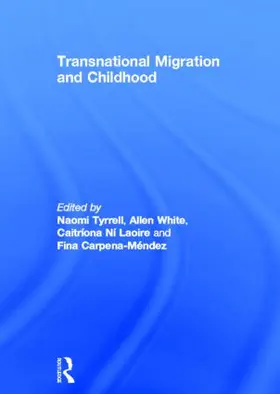 Tyrrell / White / Ni Laoire |  Transnational Migration and Childhood | Buch |  Sack Fachmedien