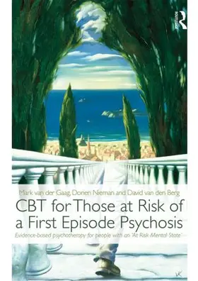 van der Gaag / Nieman / van den Berg |  CBT for Those at Risk of a First Episode Psychosis | Buch |  Sack Fachmedien