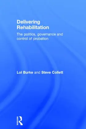 Burke / Collett |  Delivering Rehabilitation | Buch |  Sack Fachmedien