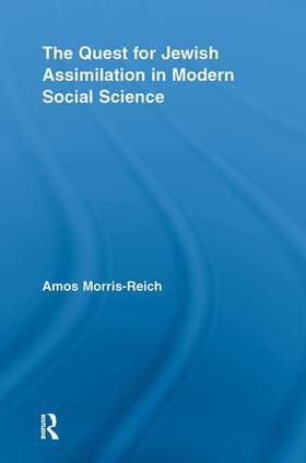 Morris-Reich |  The Quest for Jewish Assimilation in Modern Social Science | Buch |  Sack Fachmedien