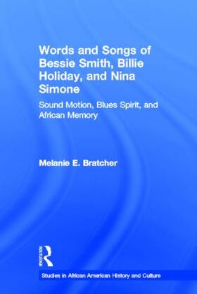 Bratcher |  Words and Songs of Bessie Smith, Billie Holiday, and Nina Simone | Buch |  Sack Fachmedien