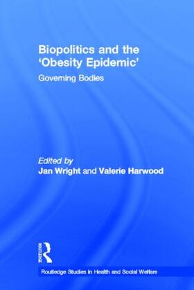 Wright / Harwood |  Biopolitics and the 'Obesity Epidemic' | Buch |  Sack Fachmedien
