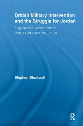 Blackwell |  British Military Intervention and the Struggle for Jordan | Buch |  Sack Fachmedien