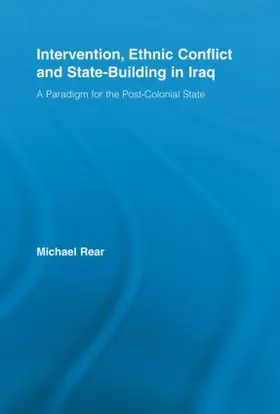 Rear |  Intervention, Ethnic Conflict and State-Building in Iraq | Buch |  Sack Fachmedien