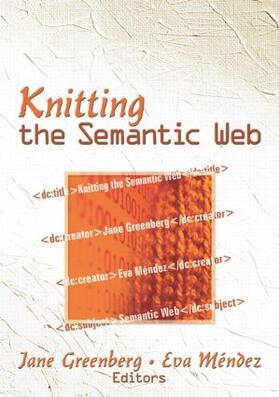 Greenberg / Méndez Rodriguez |  Knitting the Semantic Web | Buch |  Sack Fachmedien