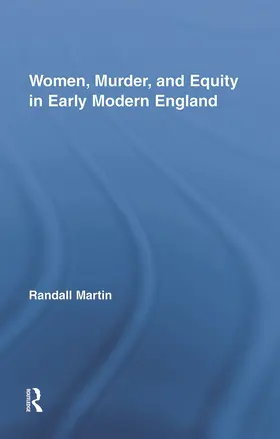 Martin |  Women, Murder, and Equity in Early Modern England | Buch |  Sack Fachmedien