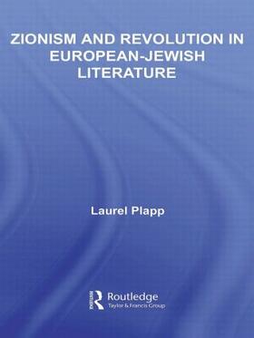 Plapp |  Zionism and Revolution in European-Jewish Literature | Buch |  Sack Fachmedien