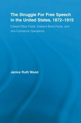 Wood |  The Struggle for Free Speech in the United States, 1872-1915 | Buch |  Sack Fachmedien