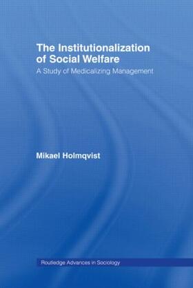 Holmqvist |  The Institutionalization of Social Welfare | Buch |  Sack Fachmedien