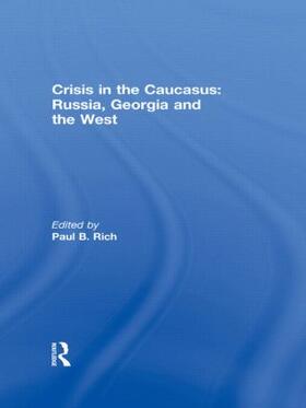 Rich |  Crisis in the Caucasus: Russia, Georgia and the West | Buch |  Sack Fachmedien